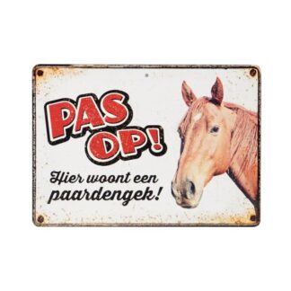 Warning Sign Metal "Pas op! Hier woont een paardengek"