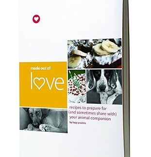 Out of Love Cookbook di Lucy Postins, fondatrice di The Honest Kitchen by The Honest Kitchen