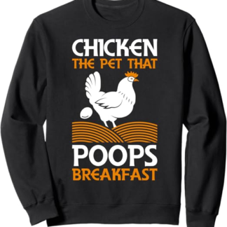 Divertente Agricoltore di Polli Chicken Pet Poop Breakfast Felpa