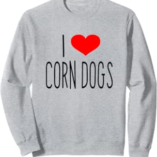 I Love CORN DOGS - Fried Food Felpa