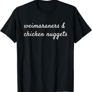 Bracco Di Weimar And Chicken Nuggets Cane Maglietta