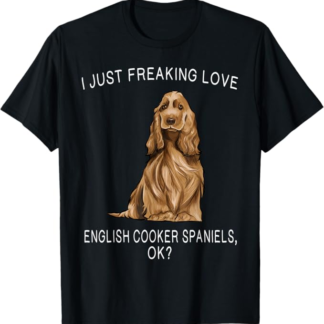 Lo Amo Cocker Spaniel Inglese, Ok? Cane Maglietta