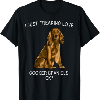 Lo Amo Cocker Spaniel, Ok? Cane Maglietta